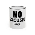 No Excuses Mug — Motivational Accent Rim & Handle Coffee Cup (11oz, 15oz)