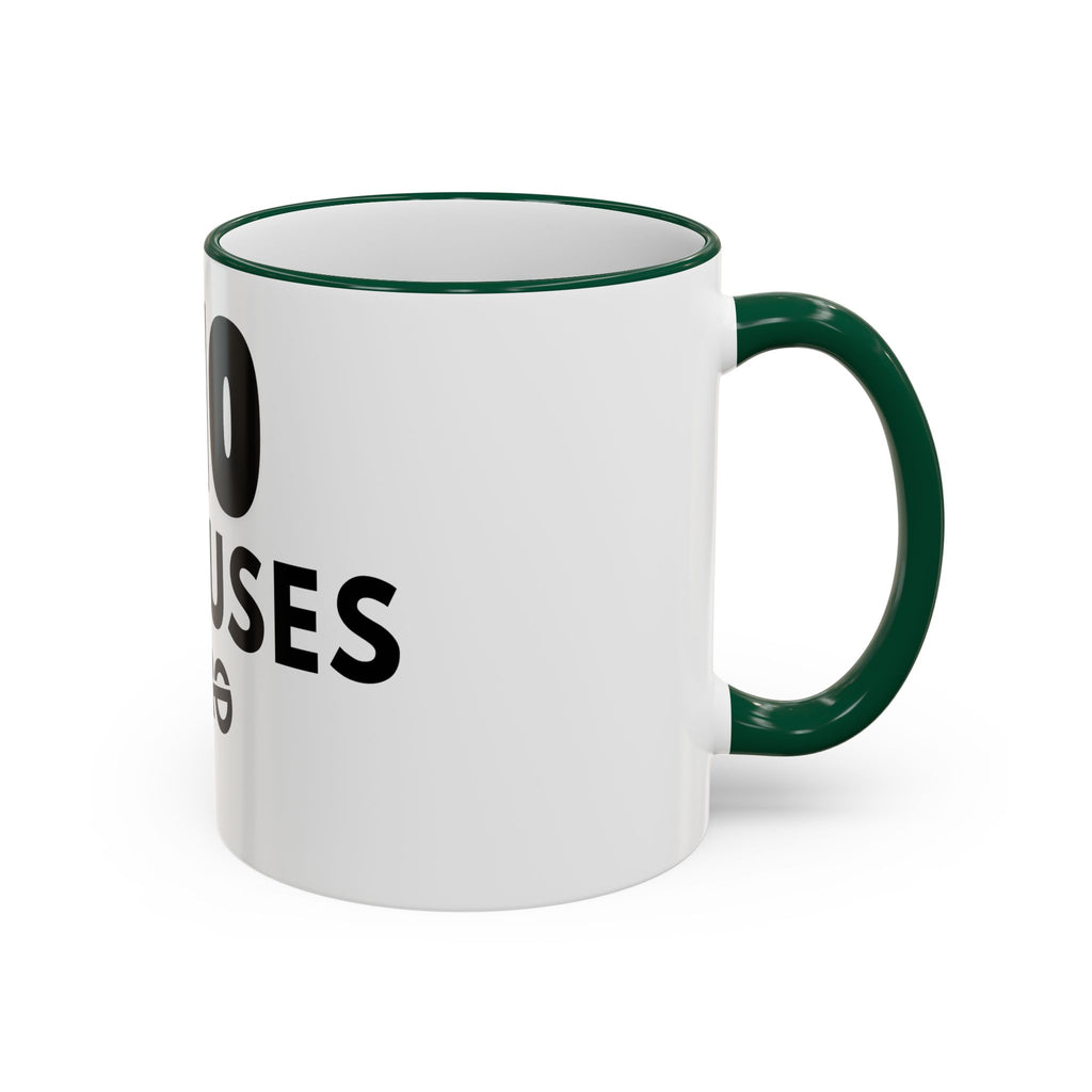 No Excuses Mug — Motivational Accent Rim & Handle Coffee Cup (11oz, 15oz)