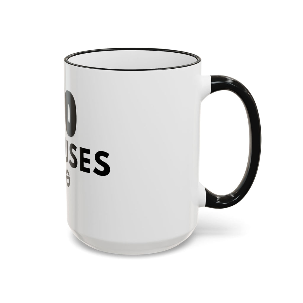 No Excuses Mug — Motivational Accent Rim & Handle Coffee Cup (11oz, 15oz)