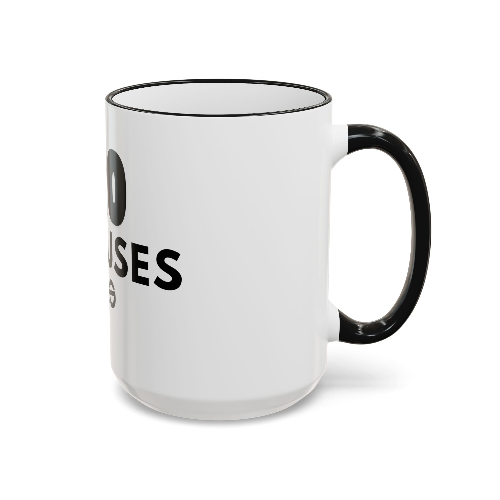 No Excuses Mug — Motivational Accent Rim & Handle Coffee Cup (11oz, 15oz)