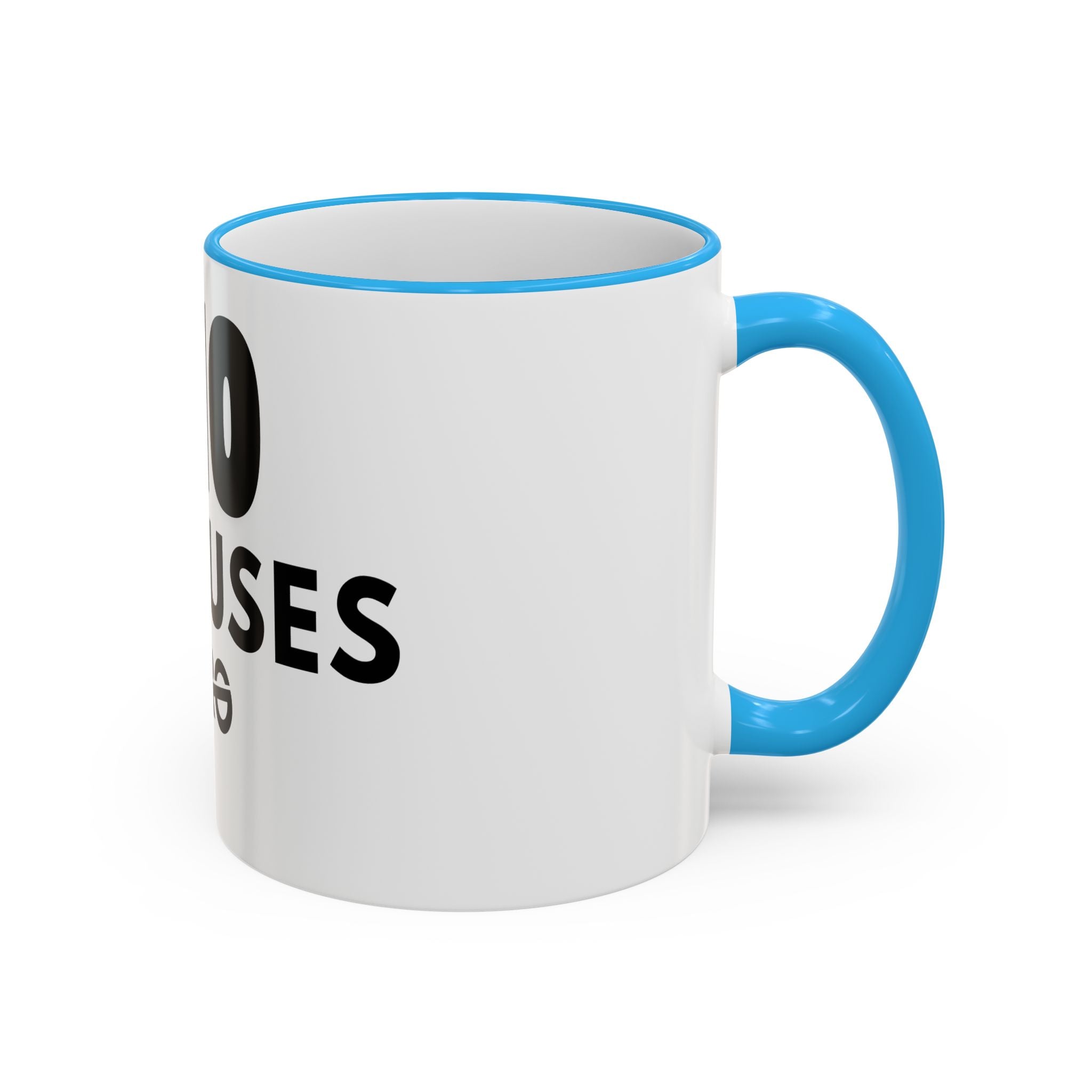 No Excuses Mug — Motivational Accent Rim & Handle Coffee Cup (11oz, 15oz)