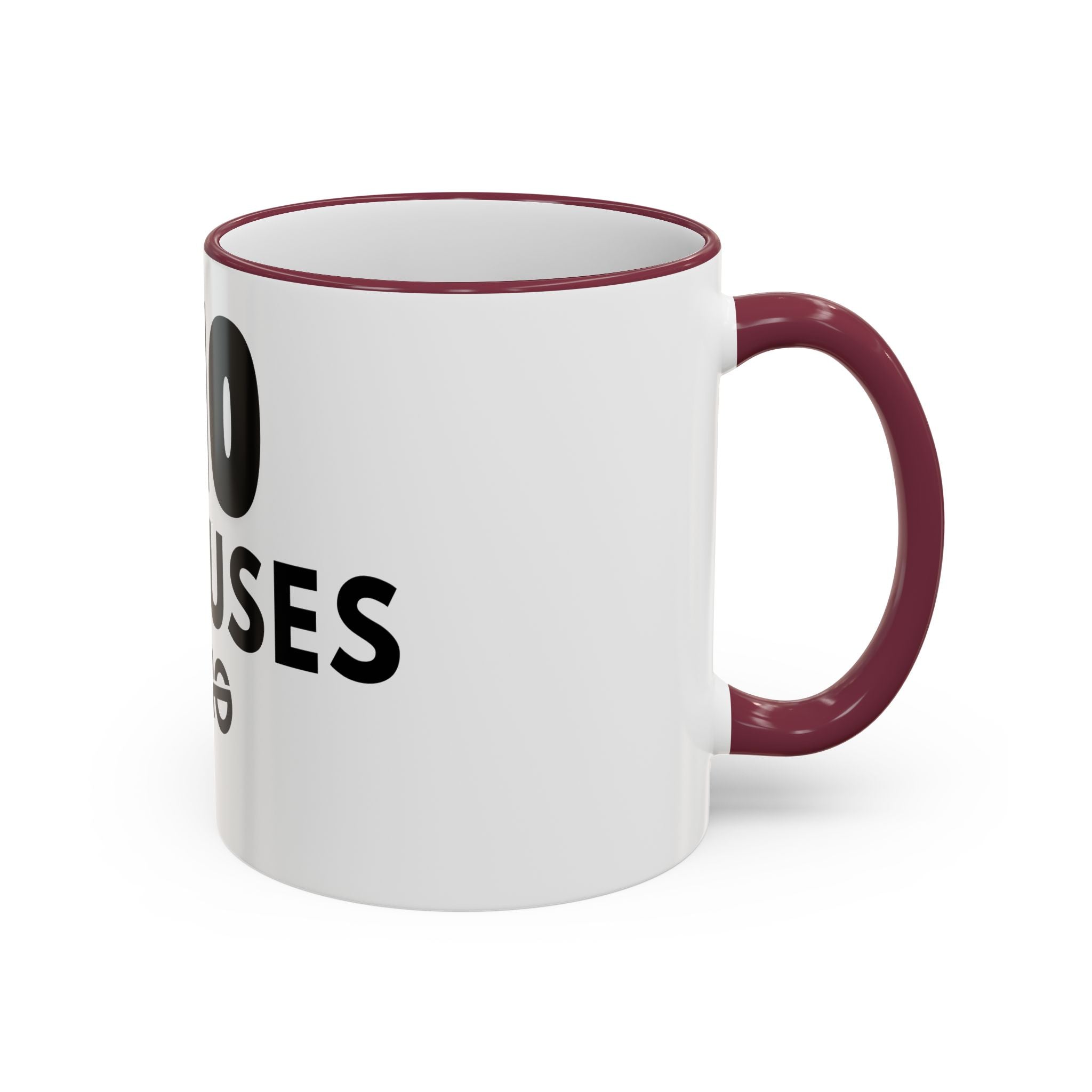 No Excuses Mug — Motivational Accent Rim & Handle Coffee Cup (11oz, 15oz)